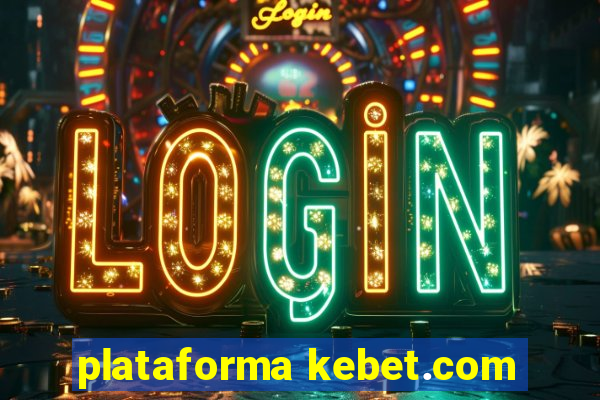 plataforma kebet.com